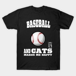 Baseball And Cats Makes Me Happy T-Shirt